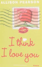 I think I love you* door Alison Pearson (Contact)